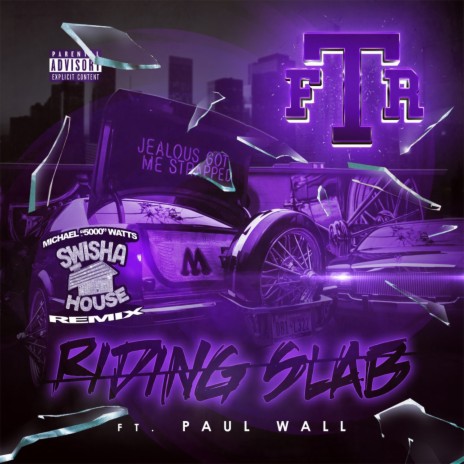 Ridin Slab (DJ Michael "5000" Watts Swishahouse Remix) ft. Paul Wall | Boomplay Music