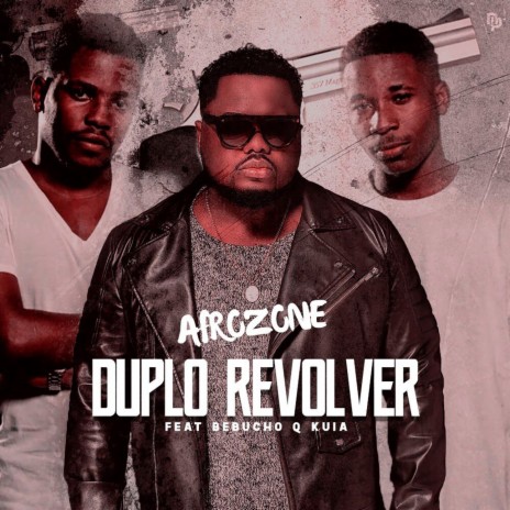 Duplo Revolver ft. Bebucho Q Kuia | Boomplay Music