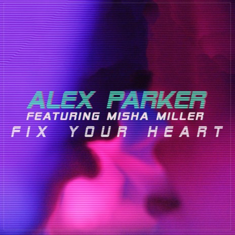 Fix Your Heart ft. Misha Miller | Boomplay Music