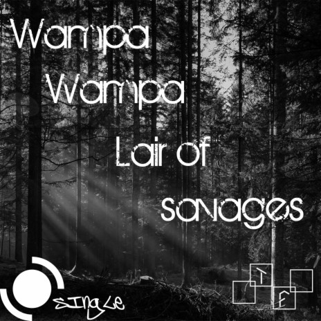 Lair of Savages | Boomplay Music