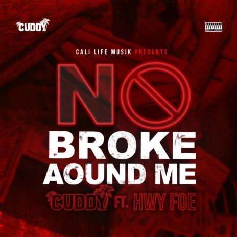 No Broke Around Me ft. Hwy Foe | Boomplay Music