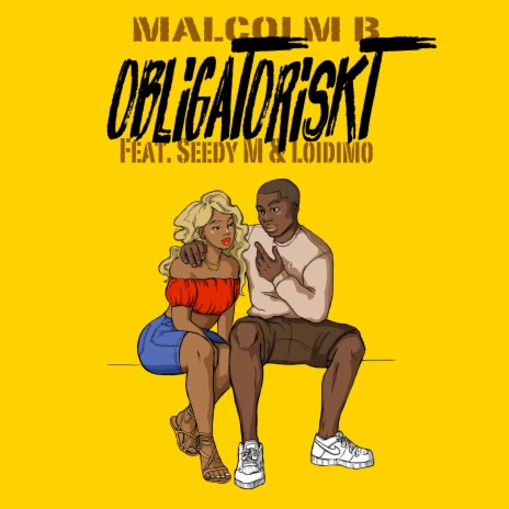 Obligatoriskt ft. Seedy M & Loidimo | Boomplay Music