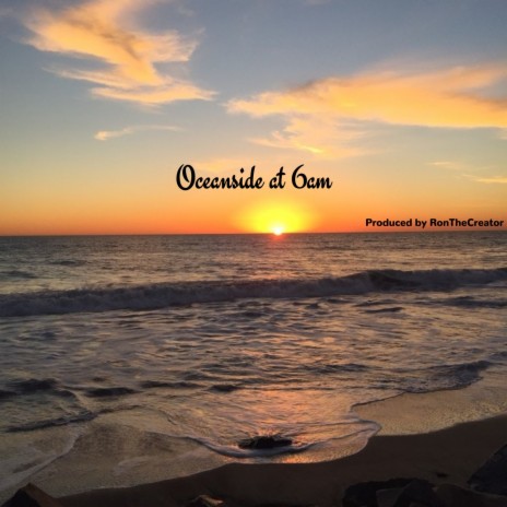 Oceanside at 6am | Boomplay Music