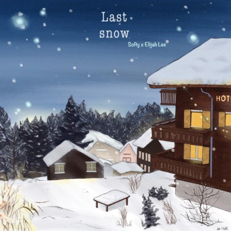 last snow ft. Elijah Lee | Boomplay Music
