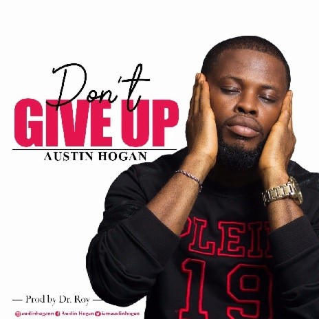 Austin Hogan  Dont Give Up | Boomplay Music