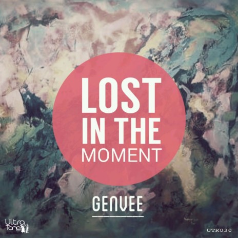 Lost In The Moment (Original Mix) | Boomplay Music