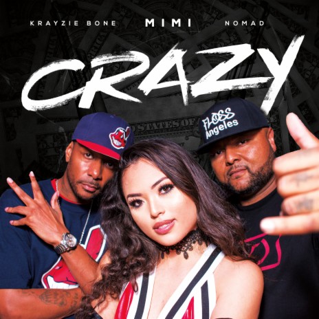 Crazy ft. Krayzie Bone & NomaD | Boomplay Music