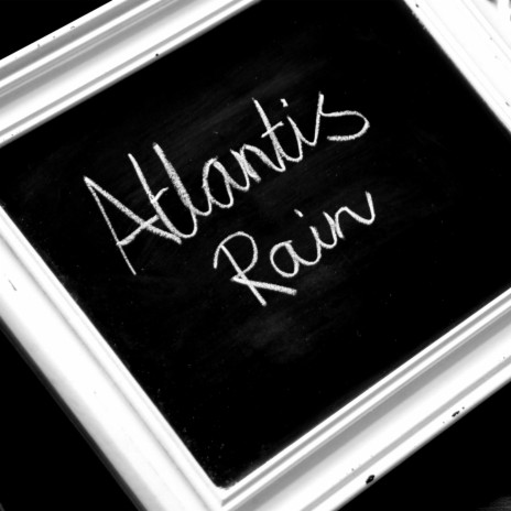 Atlantis Rain | Boomplay Music