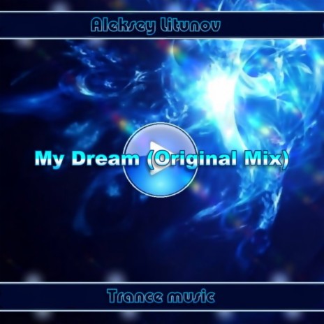 My Dream (Original Mix) | Boomplay Music