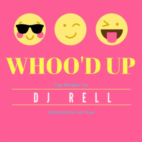 Whoo'd Up | Boomplay Music