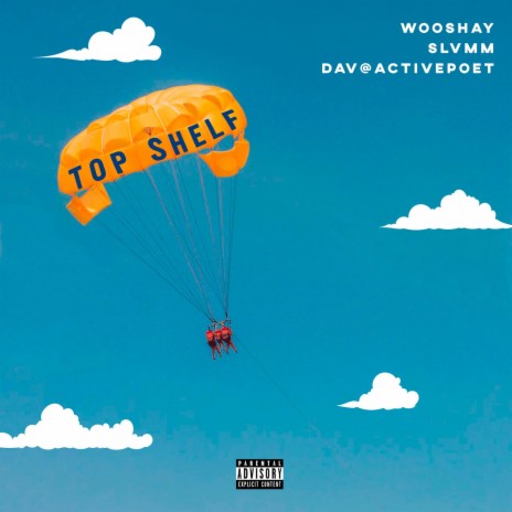 Top Shelf ft. Dav @activepoet & Slvmm | Boomplay Music