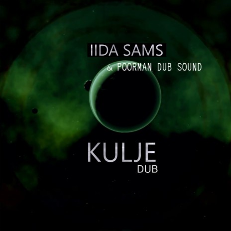 Kulje Dub ft. Poorman Dub Sound & Studiored | Boomplay Music