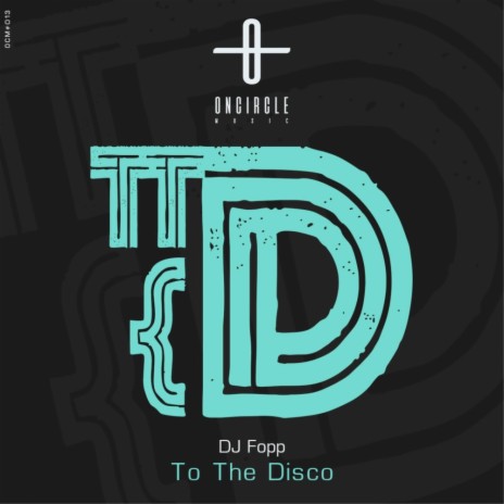 To The Disco (Original Mix)