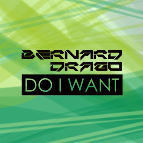 Do I Want (Original Mix) | Boomplay Music