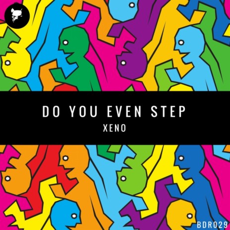 Do You Even Step (Original Mix)