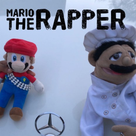 Mario the Rapper | Boomplay Music