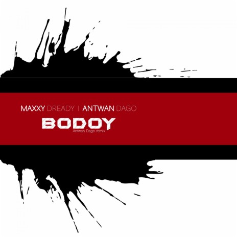 Bodoy (Antwan Dago Remix) ft. Antwan Dago | Boomplay Music