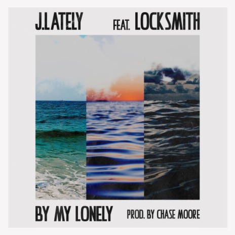 By My Lonely ft. Locksmith | Boomplay Music