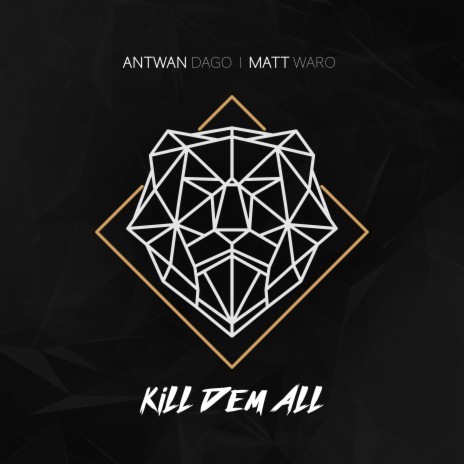 Kill Dem All (Original Mix) ft. Matt Waro | Boomplay Music