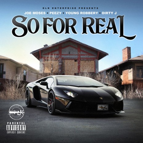 So for Real ft. Peezy, Young Robbery & Dirty J | Boomplay Music