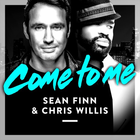 Come to Me (Radio Edit) ft. Chris Willis | Boomplay Music