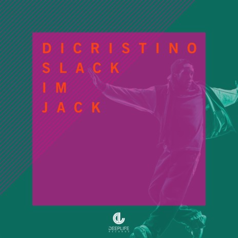 Slack I'm Jack (Original Mix)
