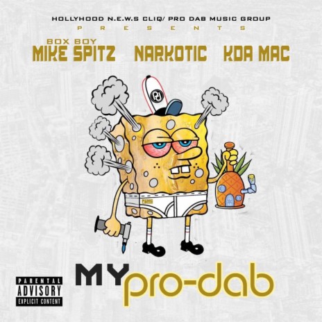 My Pro Dab ft. Narkotic & Kda Mac | Boomplay Music