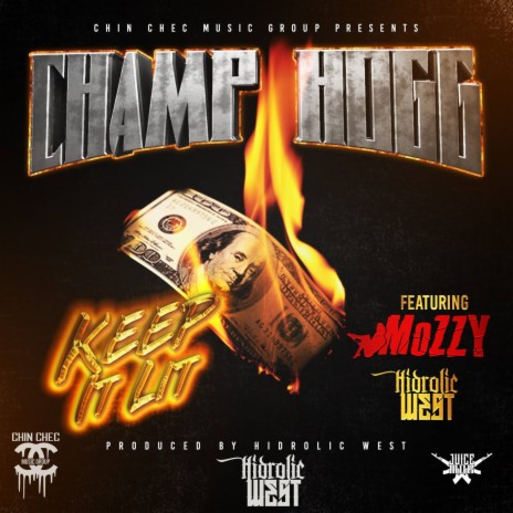 Keep It Lit ft. Mozzy & Hydrolic West | Boomplay Music