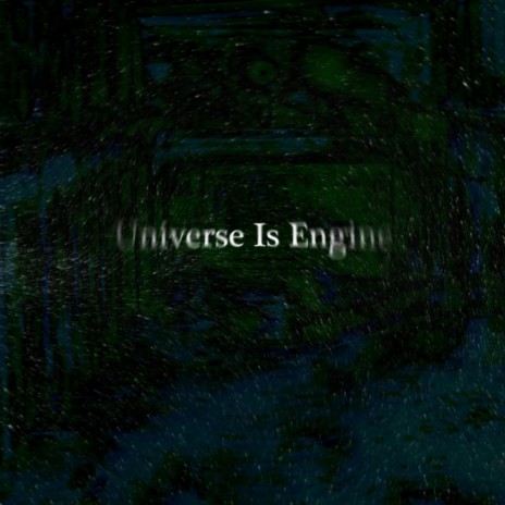 Universe Is Engine (Original Mix)