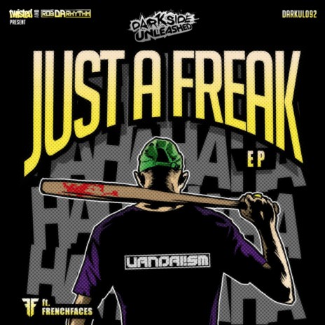 Just A Freak (Original Mix) | Boomplay Music