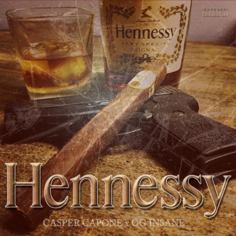 Hennessy ft. OG Insane | Boomplay Music