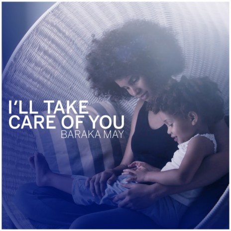 I'll Take Care of You | Boomplay Music