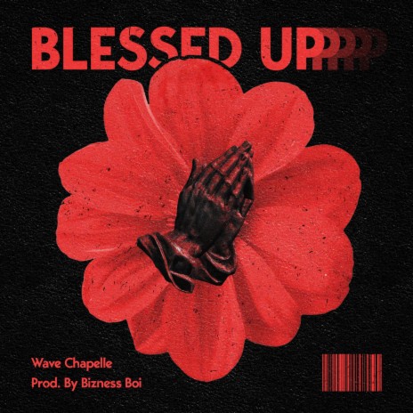 Blessed Up | Boomplay Music