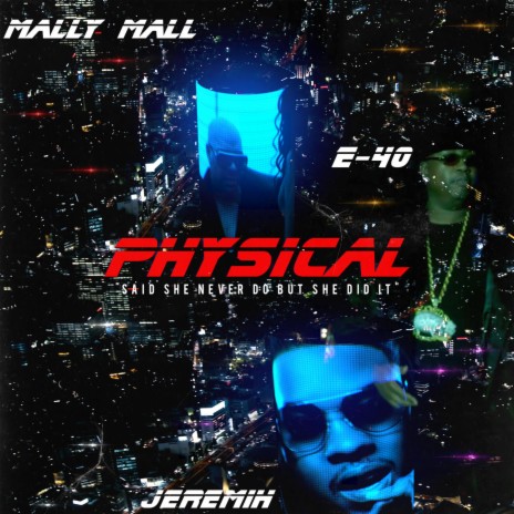 Physical ft. Jeremih & E-40 | Boomplay Music