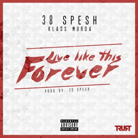 Live Like This Forever ft. Klass Murda | Boomplay Music