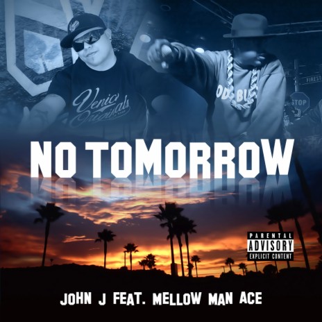 No Tomorrow ft. Mellow Man Ace | Boomplay Music