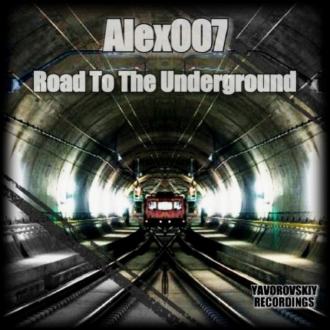 Road To The Undeground (Original Mix)