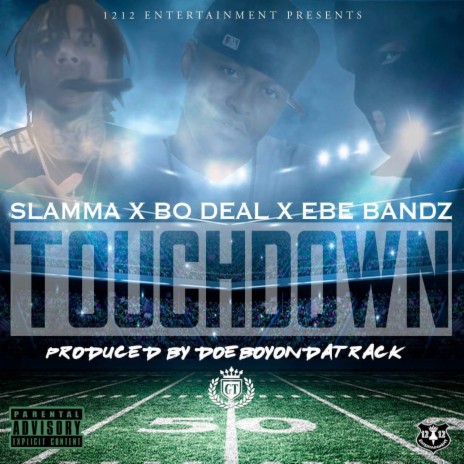 Touchdown ft. Bo Deal & Ebe Bandz | Boomplay Music