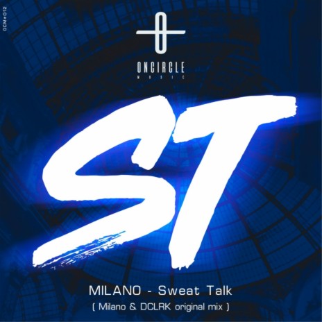 Sweat Talk (MILANO & DCLRK mix) | Boomplay Music