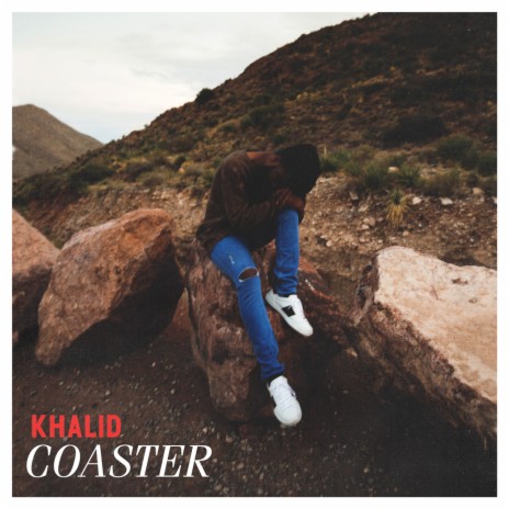 Khalid Coaster MP3 Download Lyrics Boomplay