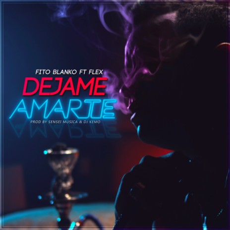 Dejame Amarte (feat. Flex) | Boomplay Music