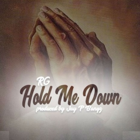 Hold Me Down | Boomplay Music