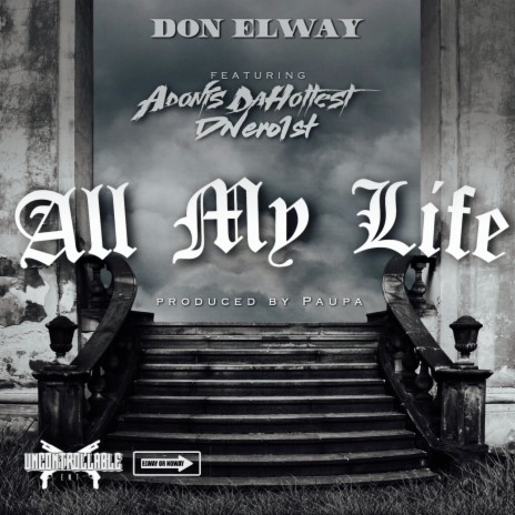 All My Life ft. Adonis DaHottest & Dnero1st | Boomplay Music