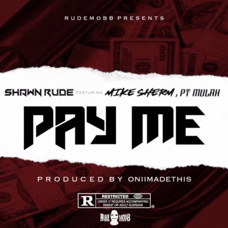 Pay Me ft. Mike Sherm & P.T. Mulah | Boomplay Music