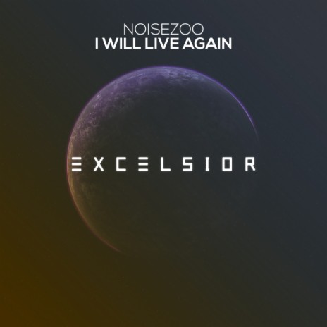 I Will Live Again (Original Mix)