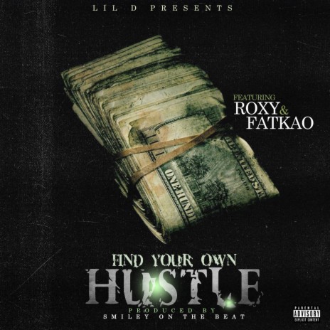 Find Your Own Hustle ft. Roxy & Fatkao | Boomplay Music