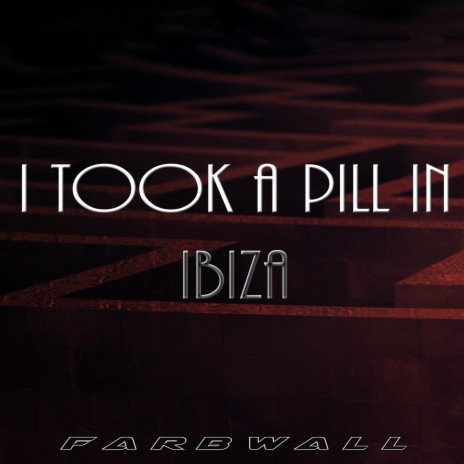 I Took a Pill in Ibiza (Tribute to Seeb & Mike Posner) | Boomplay Music