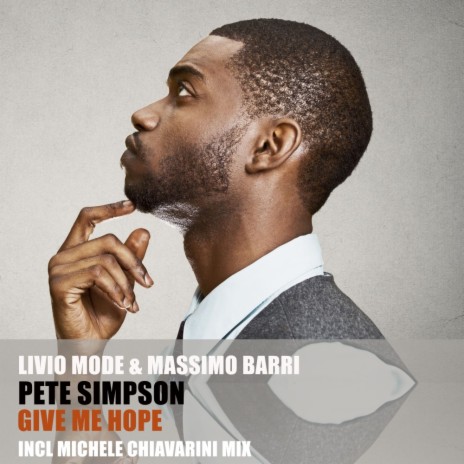 Give Me Hope (Michele Chiavarini Instrumental Mix) ft. Massimo Barri & Pete Simpson