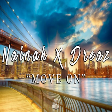 Move On ft. Nainah | Boomplay Music