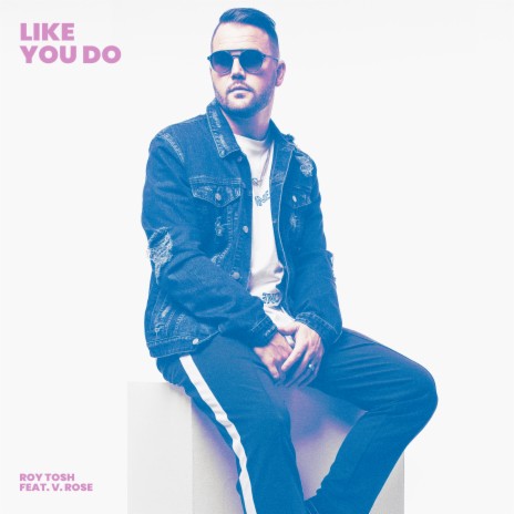 Like You Do ft. V. Rose | Boomplay Music